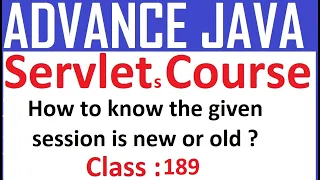 189 How to know session is new or old Session Handling Tracking Management Advance java Servlet