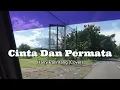 Lagu Lagu Enak Menemani Perjalanan CINTA DAN PERMATA - Harry Parintang (Cover)