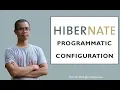 How to use Hibernate Programmatic Configuration