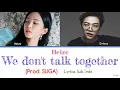 헤이즈 (Heize) - We don't talk together ft. Giriboy (Prod. SUGA) Lyrics Sub Indo