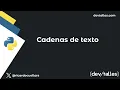 Python Fundamentos hasta los detalles - Cadenas de texto