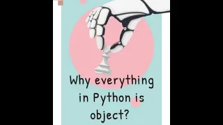 Why Everything In Python Is An Object