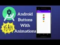 Android Buttons With Animation - How to Add These Buttons Inside Your App