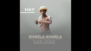 king fusta khwela khwela amapiano banger is out