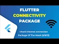 Flutter Connectivity Package Package Of The Week Check Internet Connection