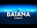 Download Lagu Bakermat – Baianá (lyrics)