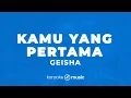 Download Lagu Kamu Yang Pertama - Geisha (KARAOKE VERSION)