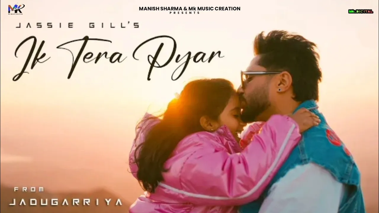 Ik Tera Pyar (Official Video) : Jassie Gill | Roojas Kaur Gill | EP - Jadugarriya | Mk.Digital