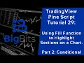 TradingView Pine Script Tutorial 29 - Using Fill Function to Highlight a Chart Part 2 Conditional