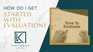 How Do I Get Started With Evaluation