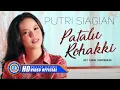 Lagu Putri Siagian - PATALU ROHAKKI  (Official Music Video)