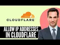 How to Allow IP Addresses in Cloudflare 2026 Step-by-Step Full Guide