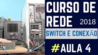 Curso de Rede Como funciona Switch e Conexões dos Cabos - #Aula 4