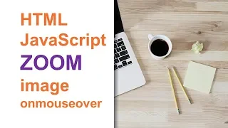 HTML JavaScript - ZOOM image