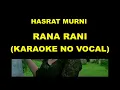 Download Lagu HASRAT MURNI - RANA RANI (KARAOKE NO VOCAL)