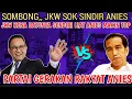 Download Lagu SOMBONG,, JKW SOK SINDIR ANIES, AKHIRNYA TERTUNDUK MALU!! ANIES GERAM DAN PERMALUKAN JKW