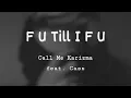 Download Lagu Call Me Karizma feat. Cass - F U Till I F U (Lyrics Englis + Indonesia)