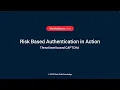 Risk Based Authentication in Action