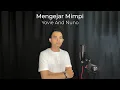 Download Lagu Mengejar Mimpi - Yovie And Nuno (Atta Cover)