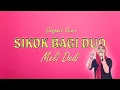 Download Lagu Sikok Bagi Duo - Meli Dedi (Official Music Video)