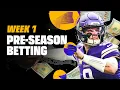 NFL Preseason Week 1 Picks Best Bets Unders Underdogs You NEED TO KNOW 2026