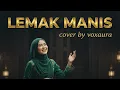 Lagu Lemak Manis Cover Lagu Melayu By Voxaura