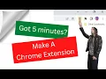 How to make your first chrome extension 5 minutes or less