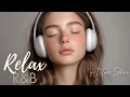 Download Lagu ☕ Relax | R\u0026B Chill Vibes for Soulful Days | 67 | Smooth R\u0026B to Breathe, Glow, and Feel in Rhythm 🌱