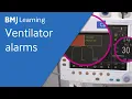 Ventilator alarms BMJ Learning