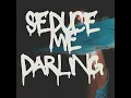 Seduce Me Darling - Nkosazana Daughter