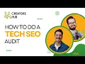 How to do a Technical SEO Audit With 2 Experts