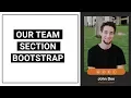 Awesome our team section design with Bootstrap Create The Our team Section By Using HTML CSS