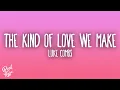 Luke Combs - The Kind Of Love We Make