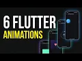 6 Flutter Animations under 6 minutes