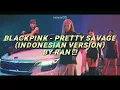 Download Lagu BLACKPINK - Pretty Savage (Indonesian Version)