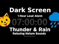 Black Screen 7 Hour Timer Thunder and Rain 1 Hour Alarm For Sleeping