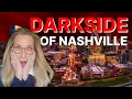 The DARK SIDE of Living in NASHVILLE Tennessee in 2026