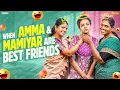 Download Lagu When Amma \u0026 Mamiyar Are Best Friends 👩‍👧‍👧❤️ || ft.Archana || @AraathiOfficial || Tamada Media