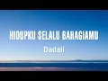 Lagu Dadali - Hidupku Selalu Bahagiamu - Lirik