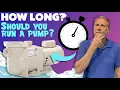 How Long Should You Run Your Pool Pump