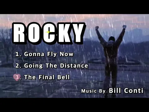 Download MP3 Rocky OST - Gonna Fly Now, Going The Distance, The Final Bell