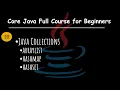Java Collections Framework ArrayList HashSet and HashMap Explained Core Java Full Course