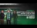 Download Lagu Brògeal: Scottish punk-folk band perform LIVE in the Celtic Park studio!