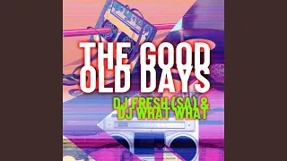 the good old days