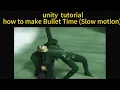 unity tutorial how to make Bullet Time Slow motion