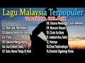 Download Lagu LAGU MALAYSIA TERPOPULER | TANPA IKLAN #lagumalaysia #lagumalaysialamapopuler #popmalaysia #kenangan