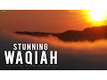 Download Lagu Surah Al Waqiah: STUNNING RECITATION