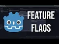 How to Use Feature Flags in Godot