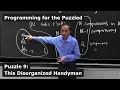 Puzzle 9 The Disorganized Handyman
