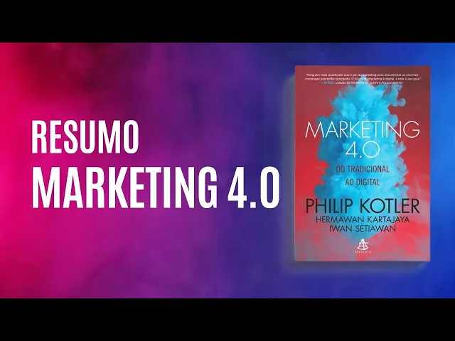 Resumo Livro Marketing 4.0 de Philip Kotler | Por Karol Meier ✅